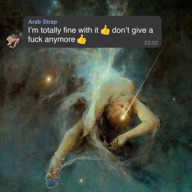 Arab Strap – I`m Totally Fine With It – Don`t Give A Fuck Anymore