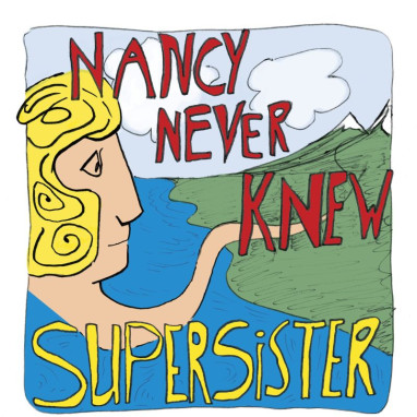Supersister – Nancy Never Knew