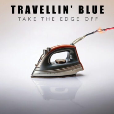 Travellin’ Blue – Take The Edge Off