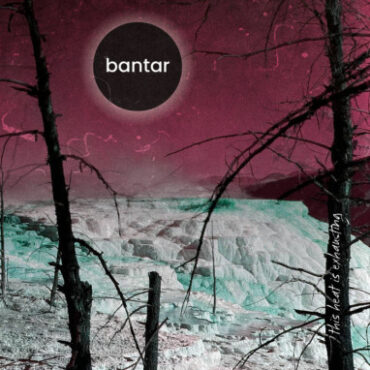 Bantar – This Heat Is Exhausting