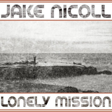 Jake Nicoll – Lonely Mission