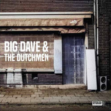 Big Dave & The Dutchmen – Big Dave & The Dutchmen