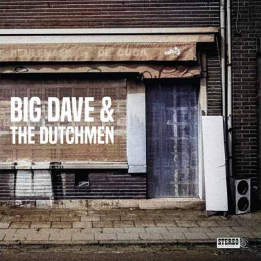Big Dave & The Dutchmen – Big Dave & The Dutchmen