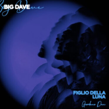 Big Dave – Figlio Della Luna