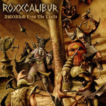 Roxxcalibur – NWOBHM From The Vaults