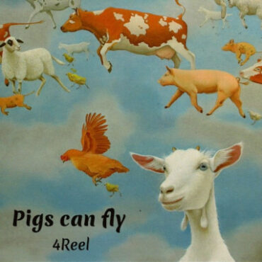 4Reel – Pigs Can Fly